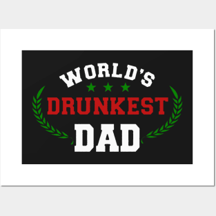 World's Drunkest Dad 1 Posters and Art